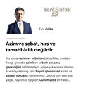 Azim ve sebat, hırs ve tamahkârlık değildir
