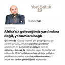 Afrika’da geleceğimiz yardımlara değil, yatırımlara bağlı