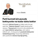 Parti kurmak için pusuda bekleyenler ne kadar daha bekler