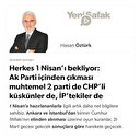 Herkes 1 Nisan’ı bekliyor: Ak Parti içinden çıkması muhtemel 2 parti de CHP’li küskünler de, İP’tekiler de