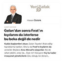 Golan’dan sonra Fırat’ın kıyılarını da isterlerse bu beka değil de nedir