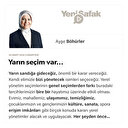 Yarın seçim var...