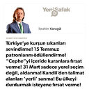 * Türkiye’ye kurşun sıkanları sevindirme! * 15 Temmuz patronlarını ödüllendirme! * “Cephe”yi içeride kuranlara fırsat verme! * 31 Mart sadece yerel seçim değil, aldanma! * Kandil’den talimat alanları ‘yerli’ sanma! * Bu ülkeyi durdurmak isteyene fırsat verme!
