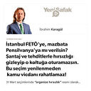 * İstanbul FETÖ’ye, mazbata Pensilvanya’ya mı verilsin? * Şantaj ve tehditlerle hırsızlığı gizleyip o koltuğa oturamazsın. * Bu seçim yenilenmeden kamu vicdanı rahatlamaz!