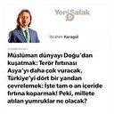* Müslüman dünyayı Doğu’dan kuşatmak: Terör fırtınası Asya’yı daha çok vuracak. * Türkiye’yi dört bir yandan çevrelemek: İşte tam o an içeride fırtına koparmak! * Peki, millete atılan yumruklar ne olacak?