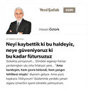 Neyi kaybettik ki bu haldeyiz, neye güveniyoruz ki bu kadar fütursuzuz