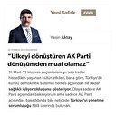 “Ülkeyi dönüştüren AK Parti dönüşümden muaf olamaz”