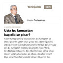 Usta bu kumaştan kaç elbise çıkar?
