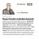 Kaçan fırsatın ardından koşmak
