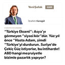 * “Türkiye Ekseni”: Asya’yı görmeyen “siyasi kör”dür. * Yüz yıl önce “Hasta Adam, şimdi “Türkiye’yi durdurun. * Suriye’de Çekiç Güç istiyorlar, bu intihardır! * ABD hangi meşruiyetle bizimle pazarlık yapıyor?