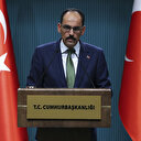 Cumhurbaşkanlığı Sözcüsü İbrahim Kalın: Barış Pınarı Harekatı hedeflerine ulaşana kadar hız kesmeden devam edecektir