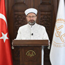 Diyanet İşleri Başkanı Erbaş'tan bazı camilerden yapılan müzik yayınına tepki: Soruşturma başlatılmıştır