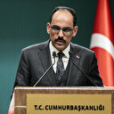 Cumhurbaşkanlığı Sözcüsü Kalın: Tarih, Filistin halkına ihanet edenleri unutmayacak