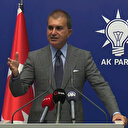 AK Parti Sözcüsü Çelik: Yunanistan bugün için Doğu Akdeniz'de bir korsan devlettir