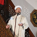 Diyanet İşleri Başkanı Erbaş: Din istismarını Diyanet önleyecek
