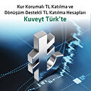 Kuveyt Türk’ten ‘Kur Korumalı’ ve ‘Dönüşüm Destekli’ TL katılma hesapları