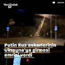 Putin Rus askerlerinin Ukrayna'ya girmesi emrini verdi