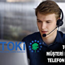 TOKİ müşteri hizmetleri telefon numaraları, iletişim- irtibat bilgileri
