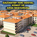 Gaziantep TOKİ sosyal konut ve arsa sayısı, başvuru şartları ve ücreti, taksit ve ödeme planı