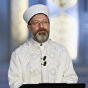 Diyanet İşleri Başkanı Ali Erbaş: Kadına yönelik şiddet İslam’a göre suç ve günahtır