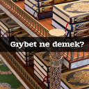 Gıybet ne demek?