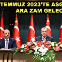 2023 Temmuz’da asgari ücrete ara zam olacak mı?