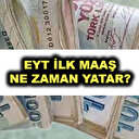 EYT emeklilik maaşları ne zaman yatacak?