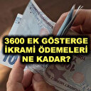 3600 ek gösterge ikramiye farkı ne kadar?