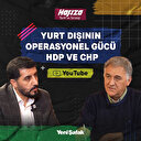 Stratejist İbrahim Ufuk Kaynak HDP ile CHP ilişkisine dikkat çekti: Yurt dışından gelen talimatları kabul ettirdi
