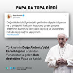 Doğu Akdeniz Papa Francis'in de gündeminde