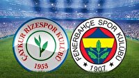 Çaykur Rizespor-Fenerbahçe maçı hangi kanalda saat kaçta