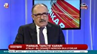 Beşir Atalay: Yapılanlar gözü dönmüşlük