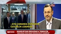 Ahmet Mansur: Erdoğan Dünya'nın özgürlük lideridir