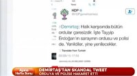 Demirtaş'tan skandal tweet