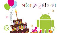 Nostalji vakti: Android 7 yaşında!