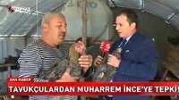 Tavukçulardan Muharrem İnce'ye tepki