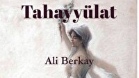 Şiir terzisinin elinden: Tahayyülat
