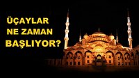 Üç aylar ne zaman başlıyor? 2018 3 aylar başladı mı?