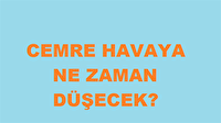 Cemre nedir? İlk cemre ne zaman düşecek?