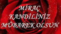 Kandil mesajları! Güzel, yeni ve resimli Miraç kandili mesajları burada