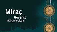 2019 Miraç kandili mesajları! Resimli ve etkileyici kandil mesajları burada!