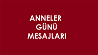 Anneler Günü mesajları ve sözleri! 12 Mayıs Anneler Günü