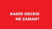 Kadir gecesi ne zaman?