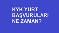 KYK Yurt başvuruları ne zaman? 2017 KYK Yurt başvuru tarihi ve işlemleri