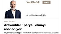 Arakanlılar ‘parya’ olmayı reddediyor