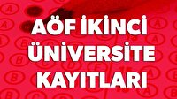 AÖF ikinci üniversite kayıtları ne zaman bitiyor? AÖF ikinci üniversite kayıt için gerekli belgeler!