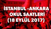 İstanbul ve Ankara'da okullar saat kaçta başlayacak? 18 Eylül okul saatleri