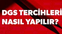 DGS tercihleri nasıl yapılır? DGS tercihleri ile ilgili tüm merak edilenler