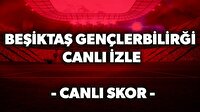 CANLI İZLE: Beşiktaş Gençlerbirliği maçı CANLI izle! BJK Gençlerbirliği canlı skor
