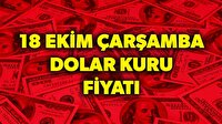 Dolar kuru ne kadar? 18 Ekim dolar kuru fiyatları